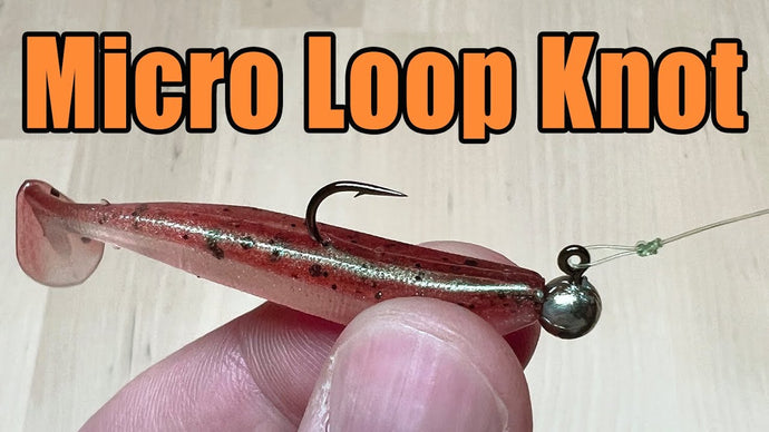 Micro Loop Knot For Micro Finesse Swimbaits & Paddle Tails